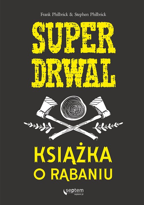 Image of Superdrwal. Książka o rąbaniu