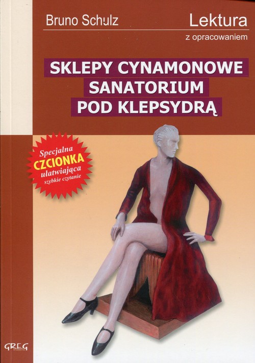Image of Sklepy cynamonowe Sanatorium pod Klepsydrą Wydanie z opracowaniem