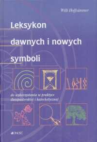 Image of Leksykon dawnych i nowych symboli do wykorzystania w praktyce duszpasterskiej i katechetycznej