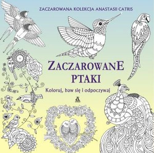 Image of Zaczarowane ptaki Koloruj baw się i odpoczywaj