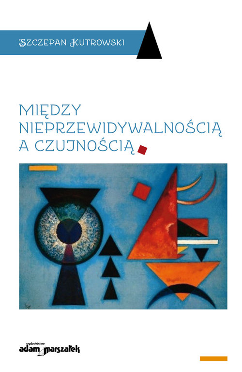 Image of Między nieprzewidywalnością a czujnością