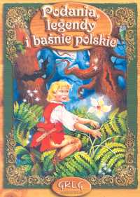 Image of Podania legendy i baśnie polskie
