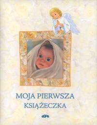 Image of Moja pierwsza książeczka pamiątka Chrztu Świętego