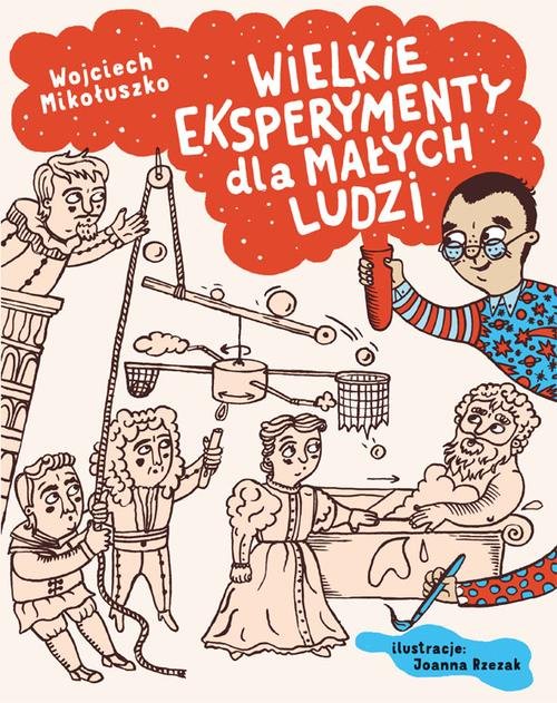Image of Wielkie eksperymenty dla małych ludzi