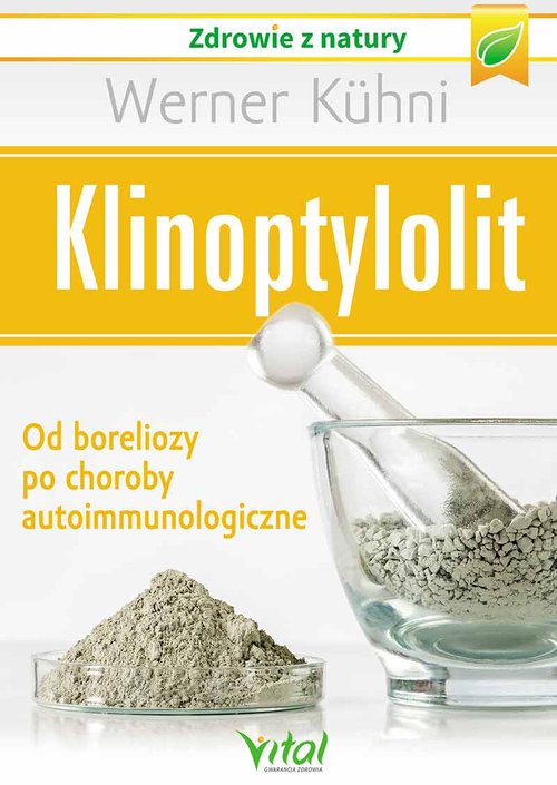 Image of Aktywny zeolit klinoptylolit Od boreliozy po choroby autoimmunologiczne