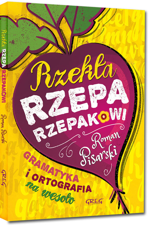 Image of Rzekła rzepa rzepakowi Gramatyka i ortografia na wesoło