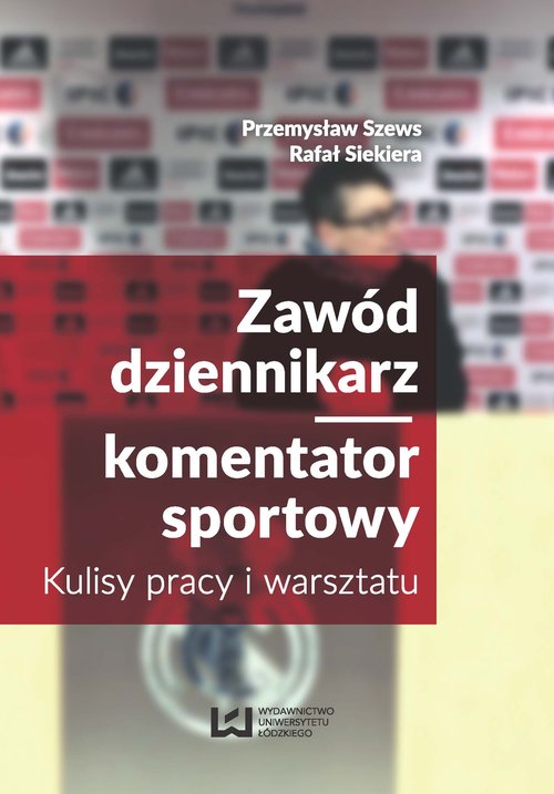 Image of Zawód dziennikarz komentator sportowy Kulisy pracy i warsztatu