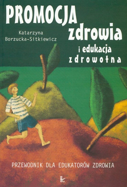Image of Promocja zdrowia i edukacja zdrowotna Przewodnik dla edukatorów zdrowia