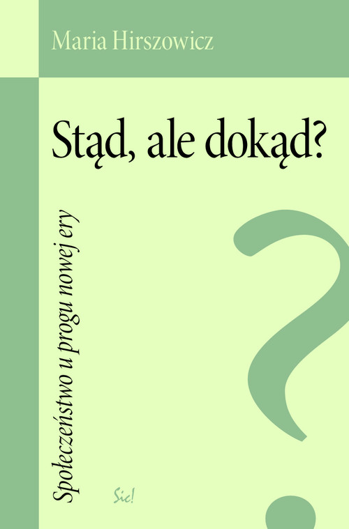 Image of Stąd ale dokąd? Społeczeństwo u progu nowej ery