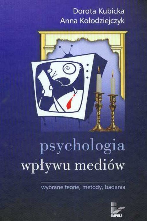 Image of Psychologia wpływu mediów Wybrane teorie metody badania