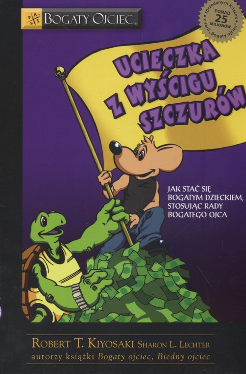 Image of Ucieczka z wyścigu szczurów Jak stać się bogatym dzieckiem stosując rady bogatego ojca