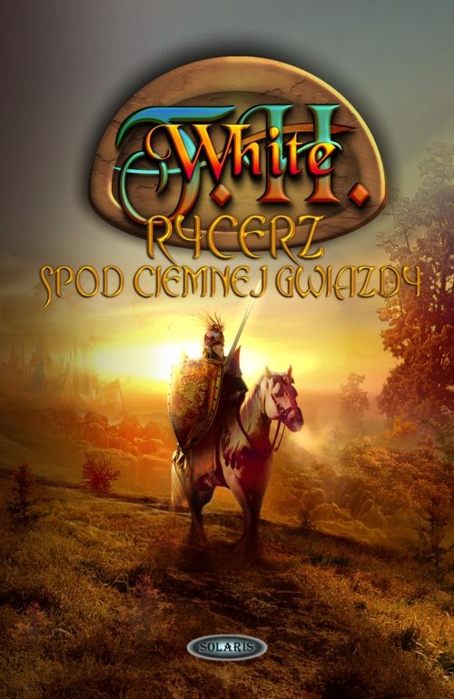 Image of Rycerz spod Ciemnej Gwiazdy Był sobie raz na zawsze król, część 3