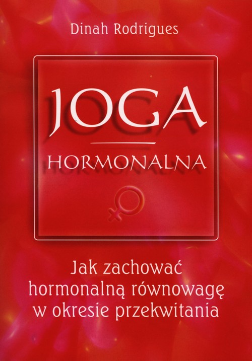 Image of Joga hormonalna Jak zachować hormonalną równowagę w okresie przekwitania
