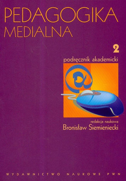 Image of Pedagogika medialna Podręcznik akademicki Tom 2