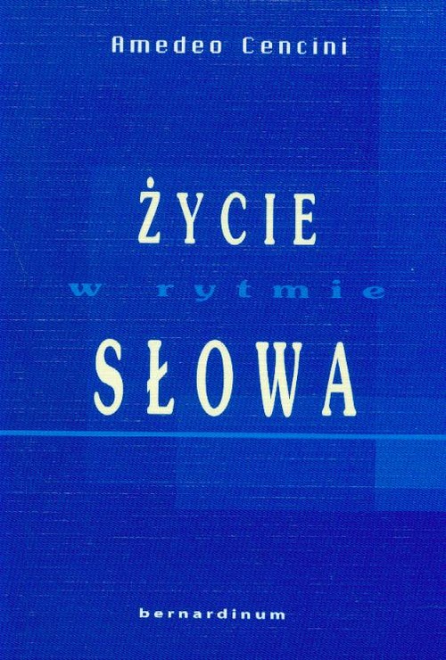 Image of Życie w rytmie słowa Jak pozwolić się kształtować przez Pismo Święte