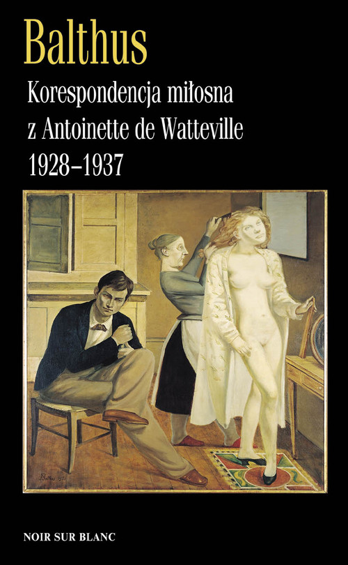 Image of Korespondencja miłosna z Antoinette de Watteville 1928-1937