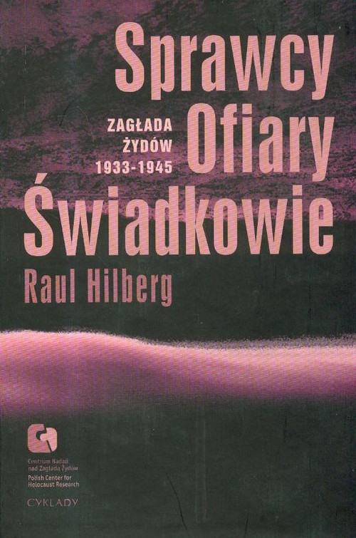 Image of Sprawcy ofiary świadkowie Zagłada Żydów 1933-1945