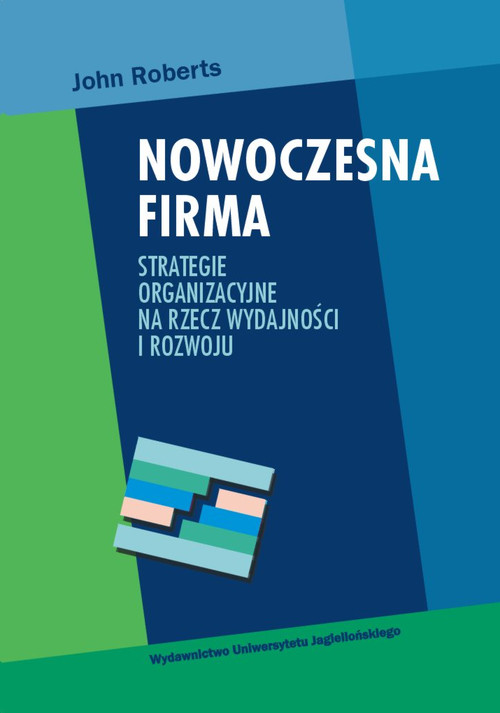 Image of Nowoczesna firma Strategie organizacyjne na rzecz wydajności i rozwoju