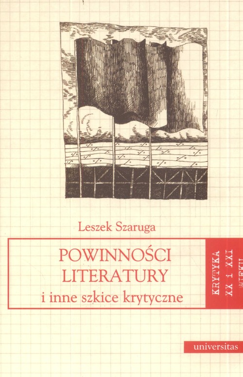 Image of Powinności literatury i inne szkice krytyczne krytyka XX i XXI wieku