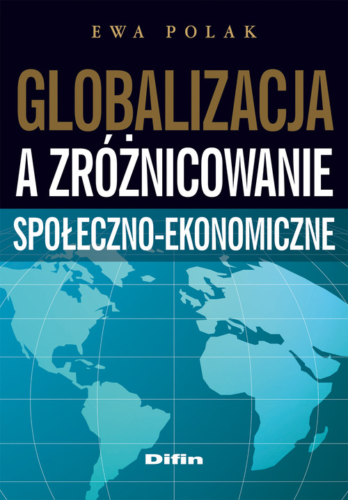 Image of Globalizacja a zróżnicowanie społeczno-ekonomiczne