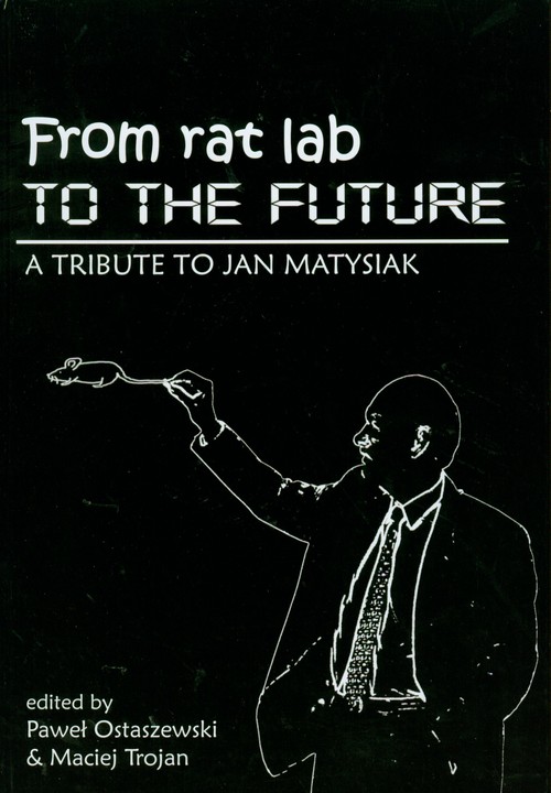 Image of From rat lab to the future A Tribute to Jan Matysiak