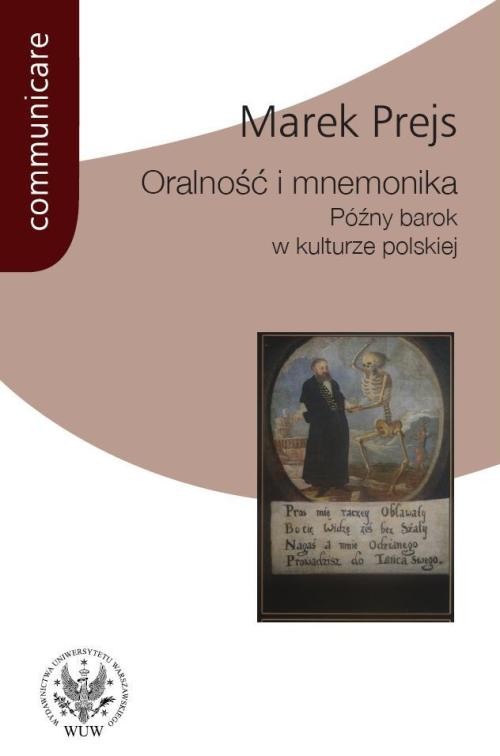 Image of Oralność i mnemonika Późny barok w kulturze polskiej