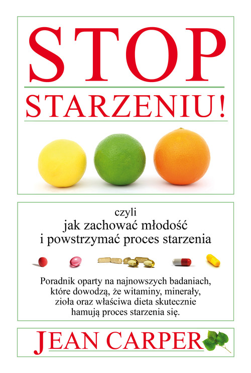 Image of Stop starzeniu czyli jak zachować młodość i powstrzymać proces starzenia