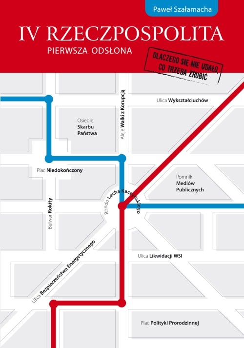 Image of IV Rzeczpospolita pierwsza odsłona Dlaczego się nie udało, co trzeba zrobić