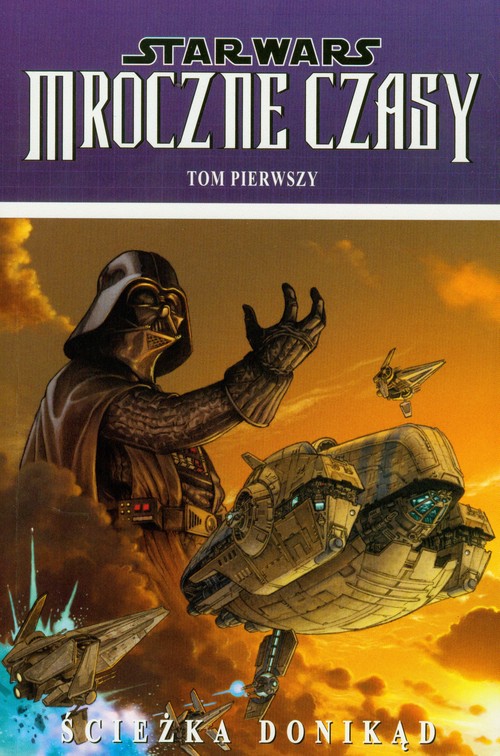 Image of Star Wars Mroczne Czasy Ścieżka donikąd Tom 1