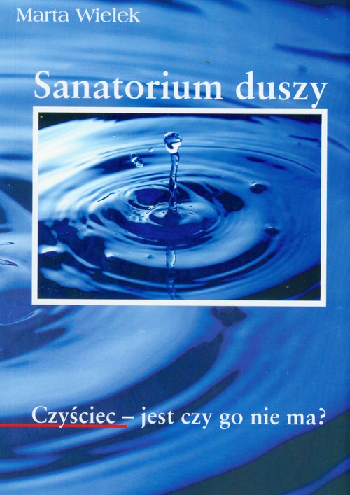 Image of Sanatorium duszy Czyściec - jest czy go nie ma?