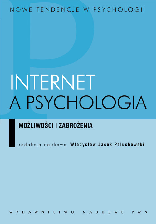 Image of Internet a psychologia Możliwości i zagrożenia