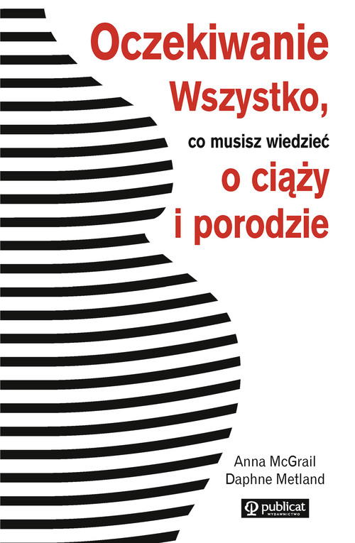 Image of Oczekiwanie Wszystko co musisz wiedzieć o ciąży i porodzie