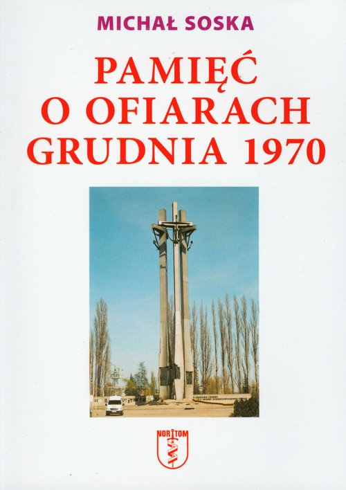 Image of Pamięć o ofiarach grudnia 1970 Na wieczną rzeczy pamięć...