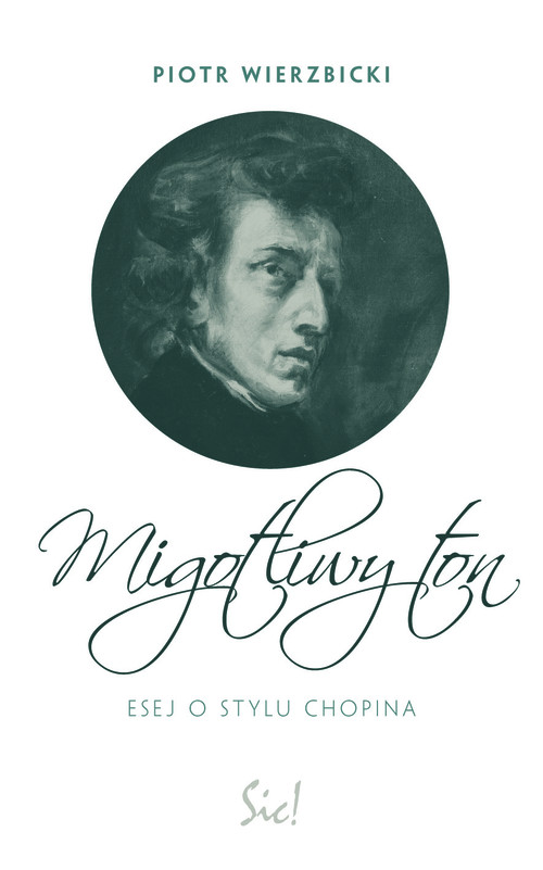 Image of Migotliwy ton Esej o stylu Chopina