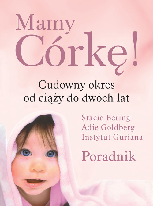 Image of Mamy Córkę! cudowny okres od ciąży do dwóch lat