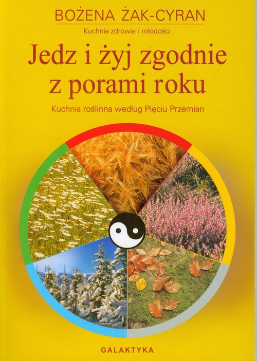 Image of Jedz i żyj zgodnie z porami roku
