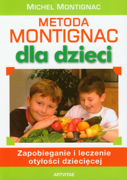Image of Metoda Montignac dla dzieci Zapobieganie i leczenie otyłości dziecięcej