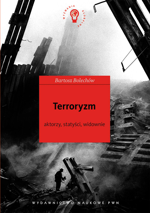 Image of Terroryzm Aktorzy, statyści, widownie.