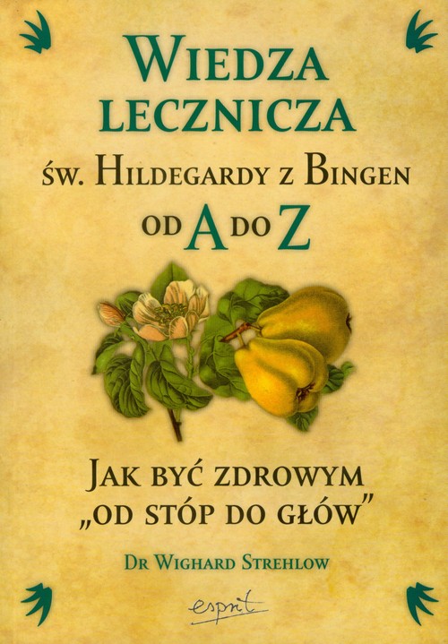 Image of Wiedza lecznicza św Hildegardy z Bingen od A do Z