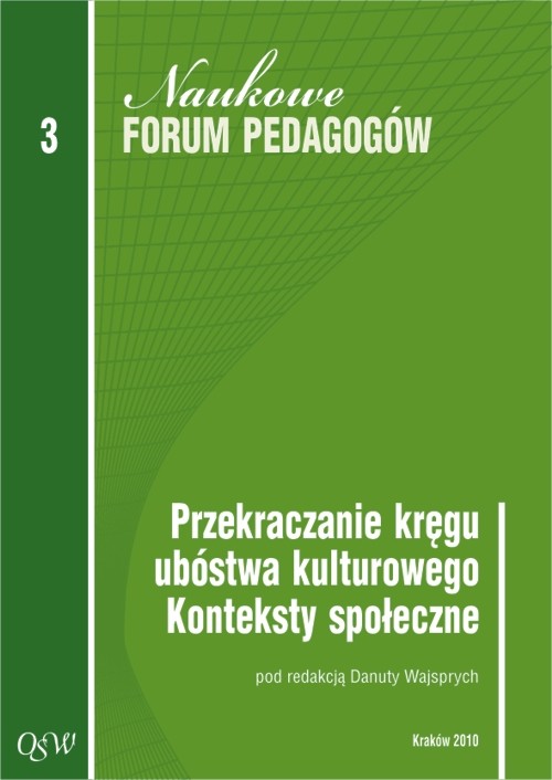 Image of Przekraczanie kręgu ubóstwa kulturowego Konteksty społeczne Naukowe Forum Pedagogów Olsztyńskiej Szkoły Wyższej im. Józefa Rusieckiego. Tom 3