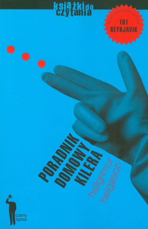 Image of Poradnik domowy kilera Jak przestać sprzątać ludzi i wziąć się za zmywanie