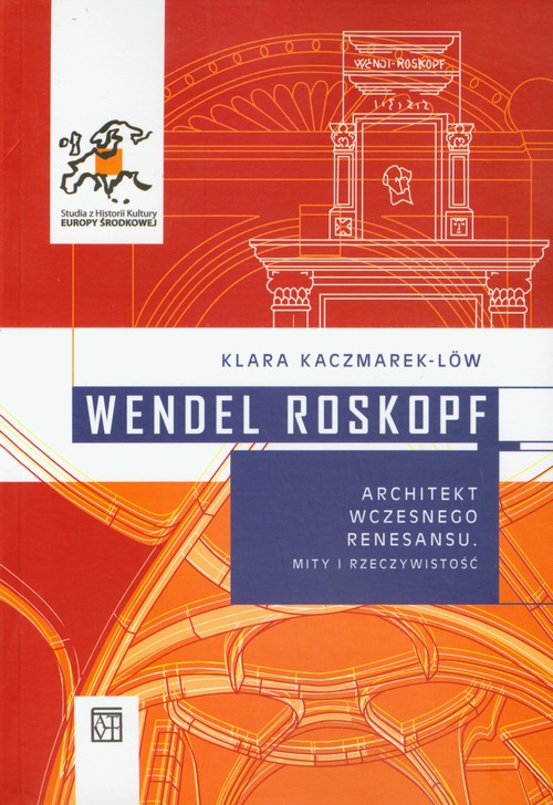 Image of Wendel Roskopf Architekt wczesnego renesansu Mity i rzeczywistość