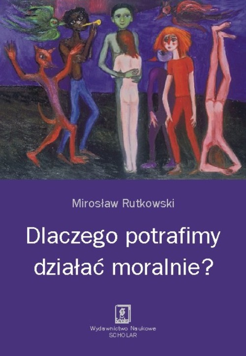 Image of Dlaczego potrafimy działać moralnie?