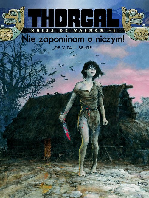 Image of Thorgal Kriss de Valnor Nie zapominam o niczym Tom 1