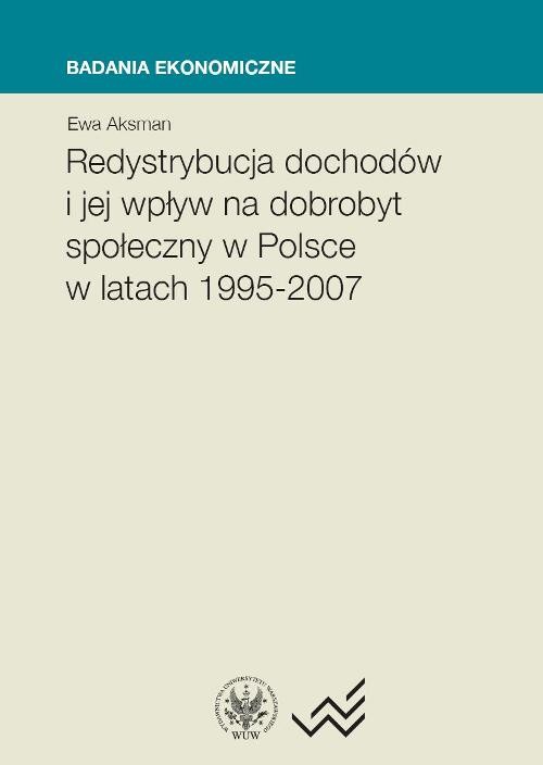 Image of Redystrybucja dochodów i jej wpływ na dobrobyt społeczny w Polsce w latach 1995-2007