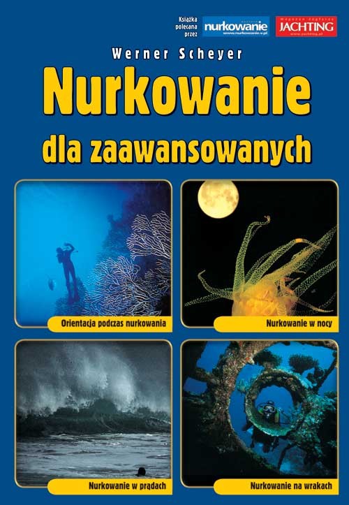 Image of Nurkowanie dla zaawansowanych Orientacja podczas nurkowania, Nurkowanie w nocy, Nurkowanie w prądach, Nurkowanie na wrakach