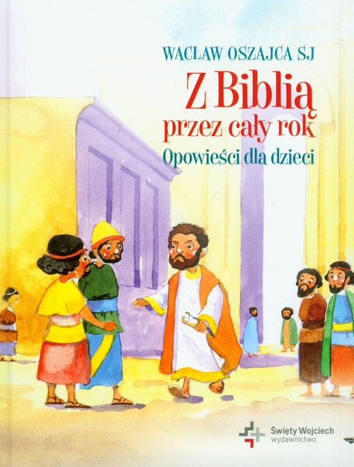 Image of Z Biblią przez cały rok Opowieści dla dzieci