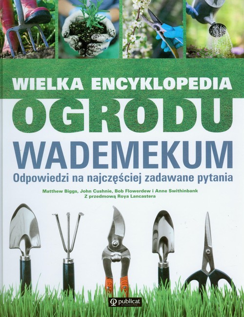 Image of Wielka encyklopedia ogrodu Wademekum Odpowiedzi na najczęściej zadawane pytania