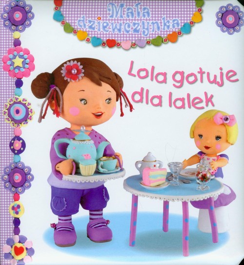 Image of Lola gotuje dla lalek Mała dziewczynka