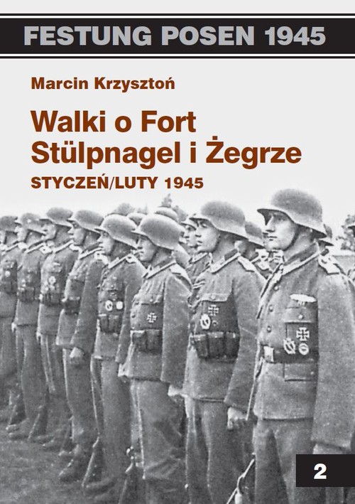 Image of Walki o Fort Stulpnagel i Żegrze styczeń/luty 1945